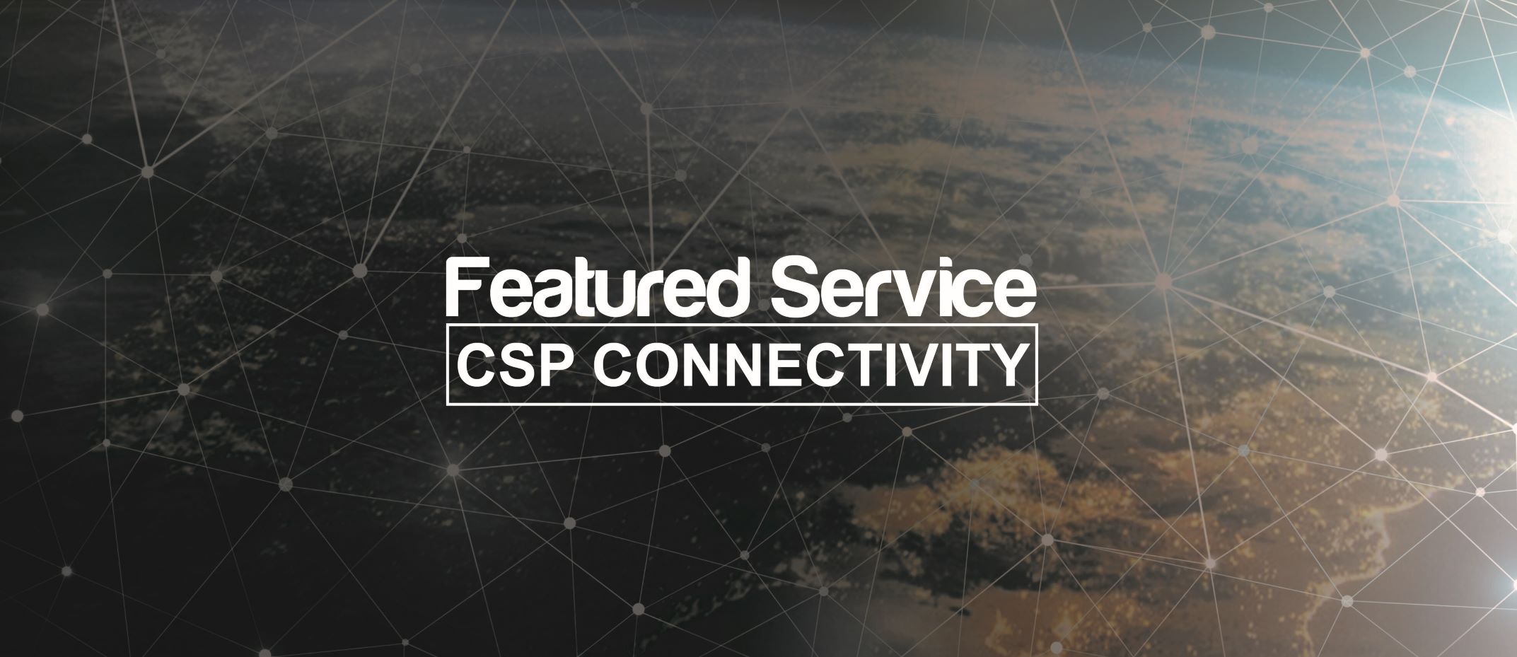 CSP connectivity